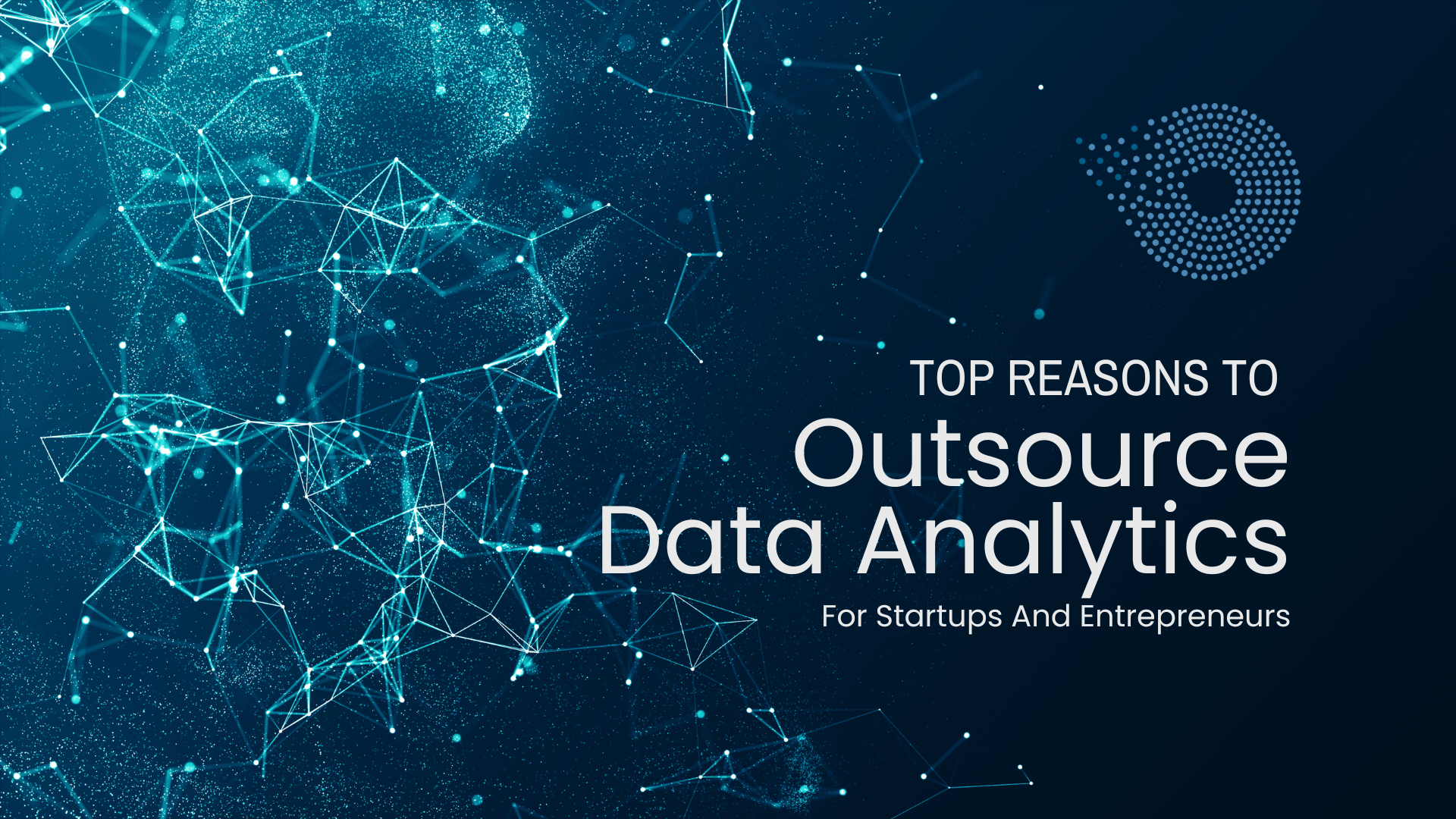 Outsourcing Data Analytics: A Game-changer for Startups and Entrepreneurs