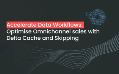 Accelerate Data Workflows: Optimize Omnichannel sales with Delta Cache and Skipping